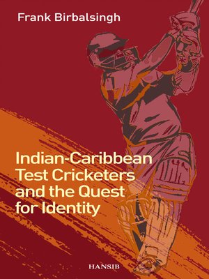 cover image of Indian-Caribbean Test Cricketers and the Quest for Identity